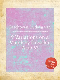 9 Variations on a March by Dressler, WoO 63