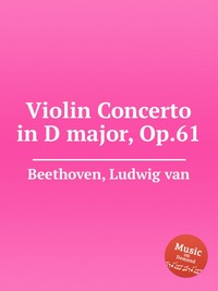 Violin Concerto in D major, Op.61