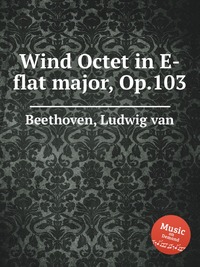 Wind Octet in E-flat major, Op.103