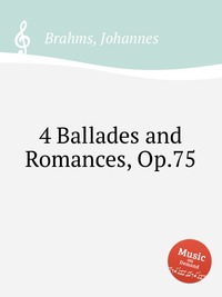 4 Ballades and Romances, Op.75