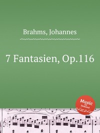 7 Fantasien, Op.116