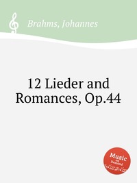 12 Lieder and Romances, Op.44