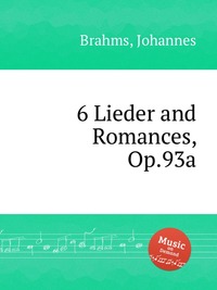 6 Lieder and Romances, Op.93a