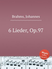 6 Lieder, Op.97