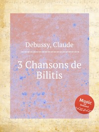 3 Chansons de Bilitis