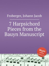 7 Harpsichord Pieces from the Bauyn Manuscript