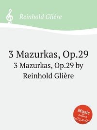 3 Mazurkas, Op.29