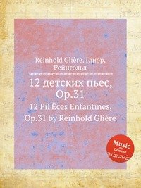 12 Pieces Enfantines, Op.31