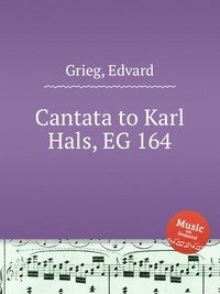 Cantata to Karl Hals, EG 164