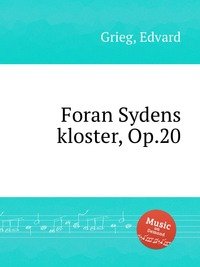 Foran Sydens kloster, Op.20