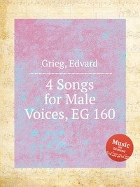 4 Songs for Male Voices, EG 160