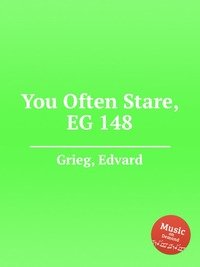 You Often Stare, EG 148