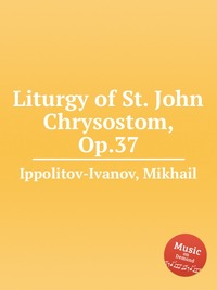 Liturgy of St. John Chrysostom, Op.37