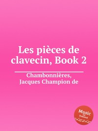 Les pieces de clavecin, Book 2