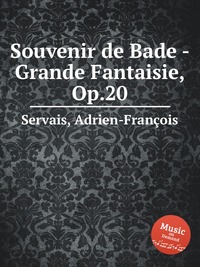 Souvenir de Bade - Grande Fantaisie, Op.20