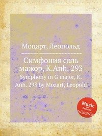 Mozart, Leopold - «Symphony in G major, K.Anh. 293»