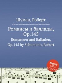 Romanzen und Balladen, Op.145