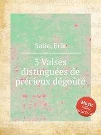 3 Valses distinguees de precieux degoute