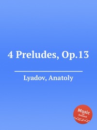 4 Preludes, Op.13