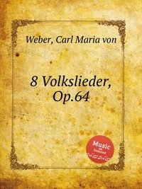 8 Volkslieder, Op.64