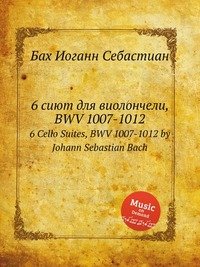 6 Cello Suites, BWV 1007-1012