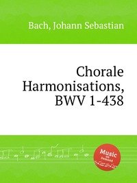 Chorale Harmonisations, BWV 1-438