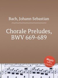 Chorale Preludes, BWV 669-689