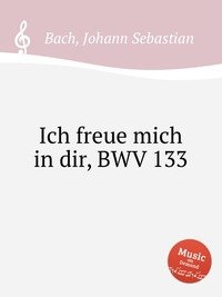 Ich freue mich in dir, BWV 133