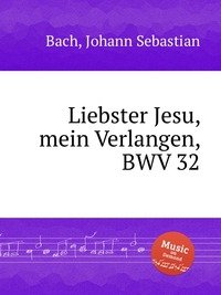 Liebster Jesu, mein Verlangen, BWV 32