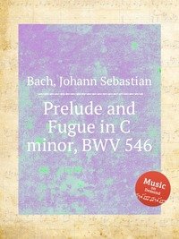 Prelude and Fugue in C minor, BWV 546