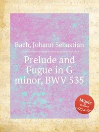 Prelude and Fugue in G minor, BWV 535