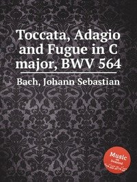 Toccata, Adagio and Fugue in C major, BWV 564