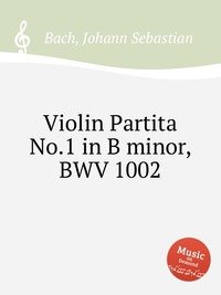 Violin Partita No.1 in B minor, BWV 1002