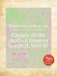 Cantata on the Death of Emperor Joseph II, WoO 87