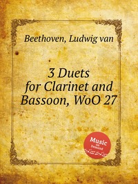 3 Duets for Clarinet and Bassoon, WoO 27