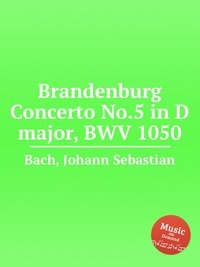 Brandenburg Concerto No.5 in D major, BWV 1050