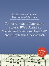 Toccata quasi Fantasia con Fuga, BWV Anh.178