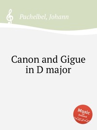 Canon and Gigue in D major