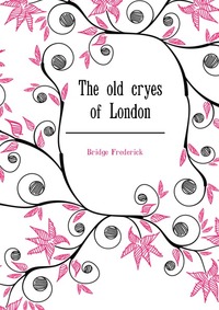 The old cryes of London