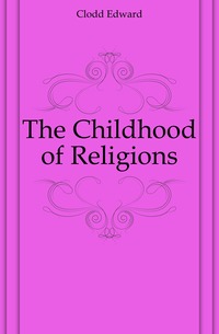 The Childhood of Religions