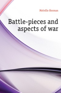 Battle-pieces and aspects of war