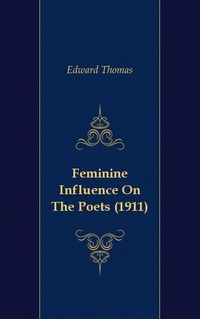 Feminine Influence On The Poets (1911)