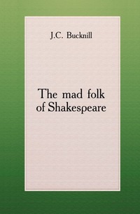 The mad folk of Shakespeare