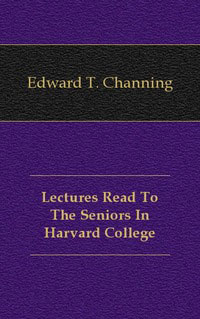 Lectures Read To The Seniors In Harvard College