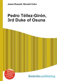 Pedro Tellez-Giron, 3rd Duke of Osuna