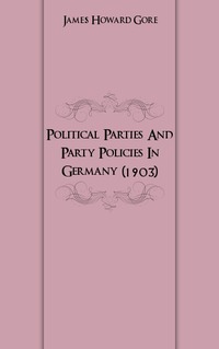 Political Parties And Party Policies In Germany (1903)