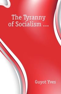 The Tyranny of Socialism ...