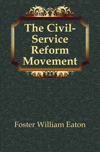 The Civil-Service Reform Movement