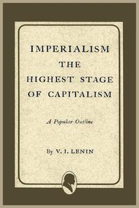 Imperialism the Highest Stage of Capitalism