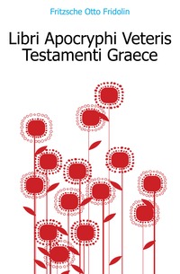 Libri Apocryphi Veteris Testamenti Graece